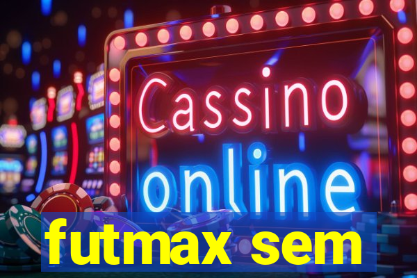 futmax sem